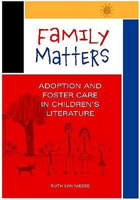 预订 family matters: adoption and foster care in childrens