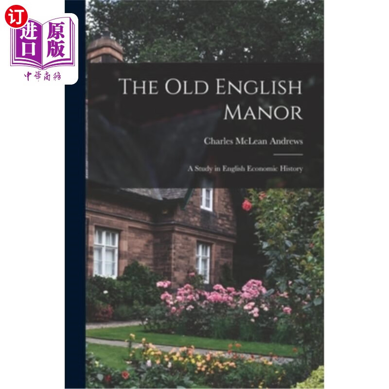海外直订the old english manor: a study in english economic
