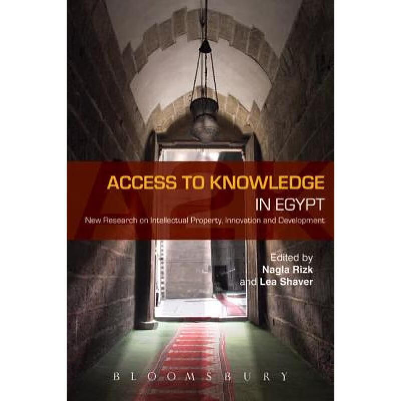 预订 Access to Knowledge in Egypt: New Research in Intellectual Property, Innovation and Development