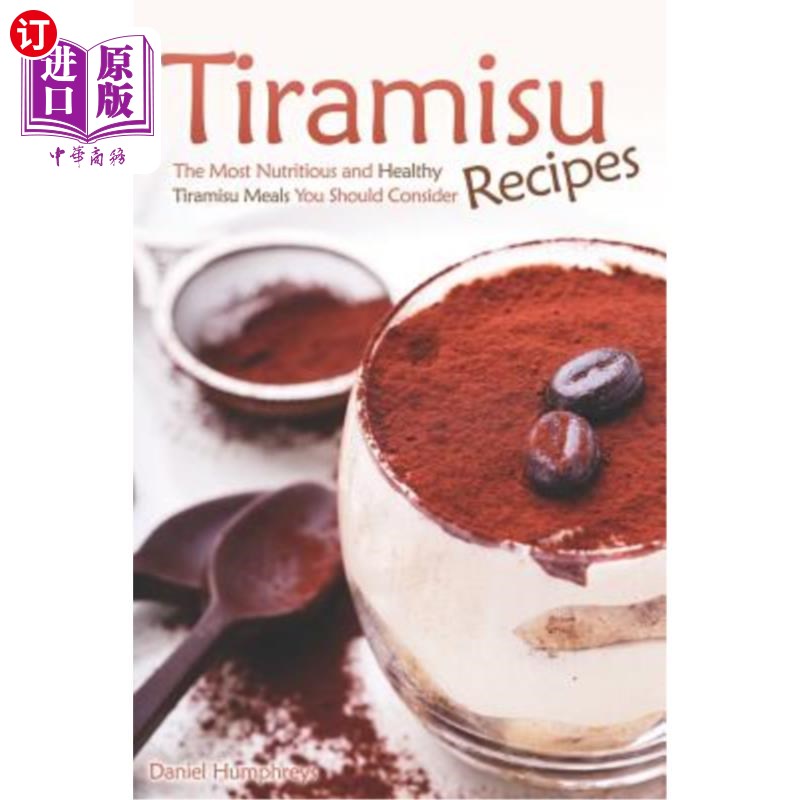 海外直订tiramisu recipes: the most nutritious and healthy