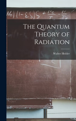 预订 The Quantum Theory of Radiation