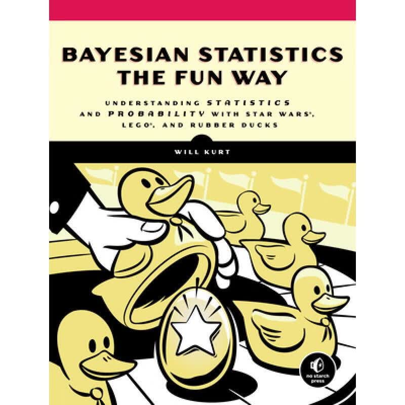预订 Bayesian Statistics the Fun Way: Understanding Statistics and Probability with Star Wars, Lego...怎么样,好用不?