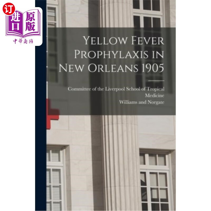 海外直订医药图书yellow fever prophylaxis in new orleans 1905