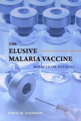 预订the elusive malaria vaccine: miracle or mirage?