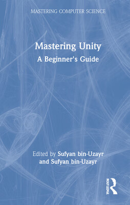 预订 Mastering Unity: A Beginner’s Guide