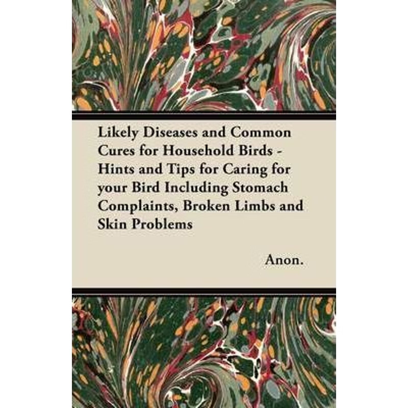 预订likely diseases and common cures for household birds - hints