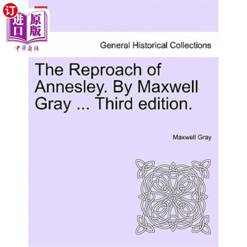 海外直订the reproach of annesley. by maxwell gray .