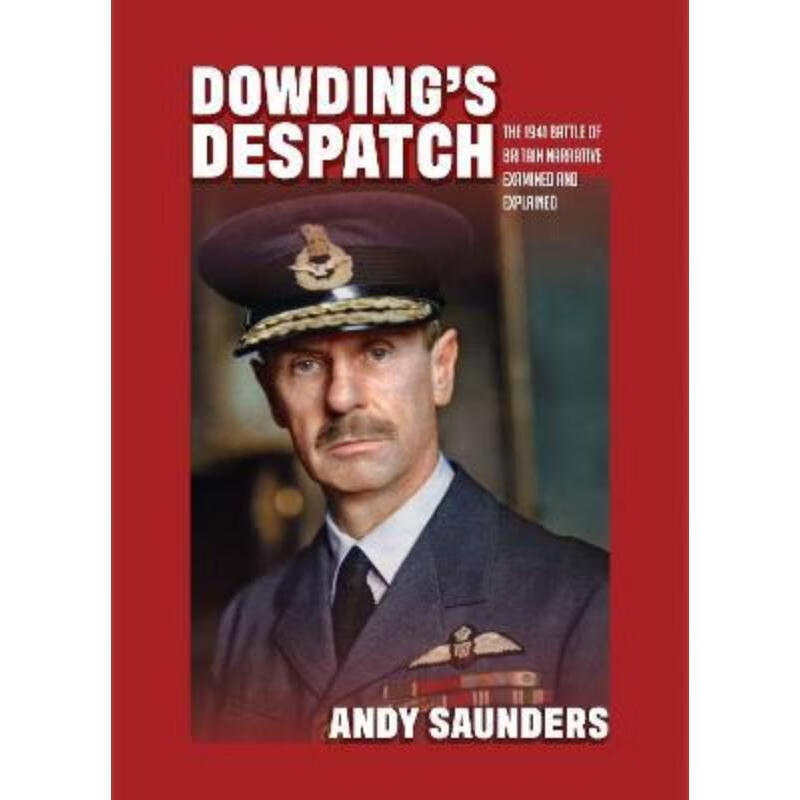 预订dowdings despatch:the leader of the fews 1941 battle of