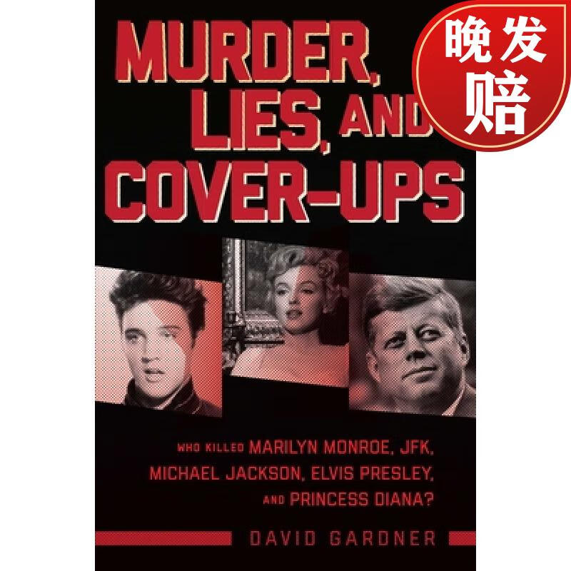 lies, and cover-ups: who killed marilyn monroe, jfk, michael
