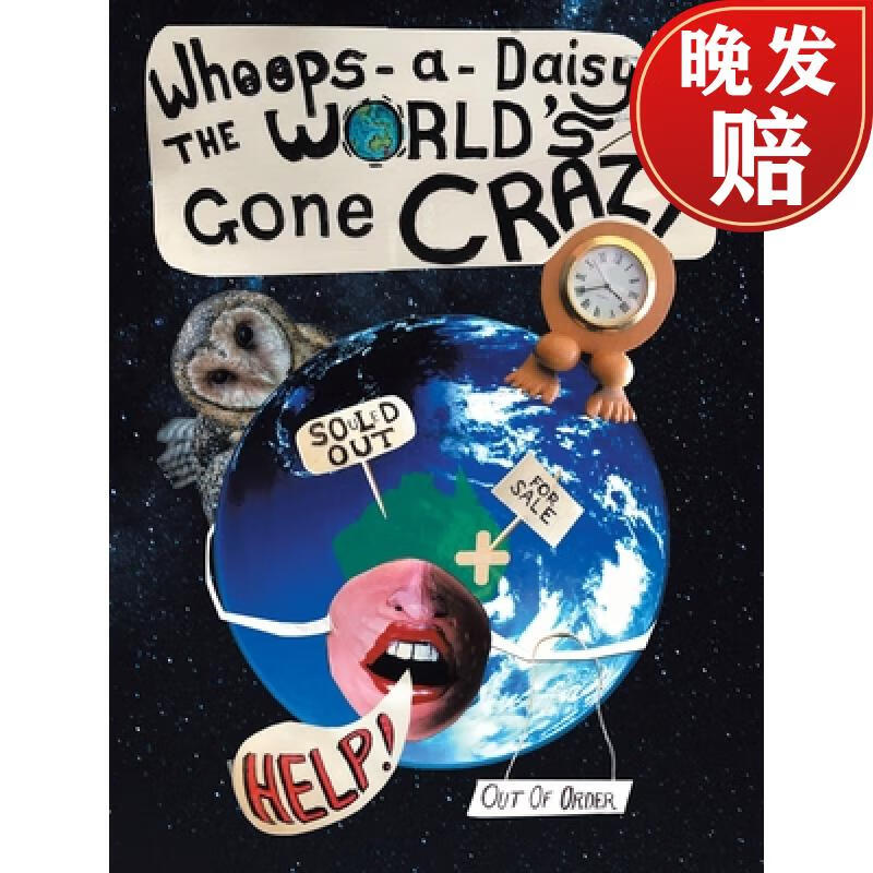 【4周达】whoops-a-daisy the worlds gone crazy: a book in rhyme
