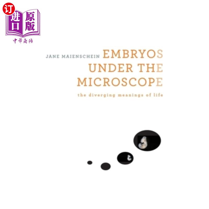 海外直订embryos under the microscope: the diverging meanings of