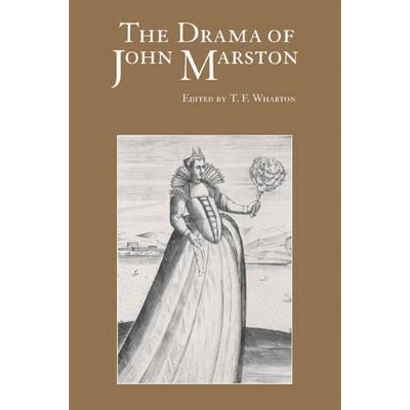 预订the drama of john marston:critical re-visions