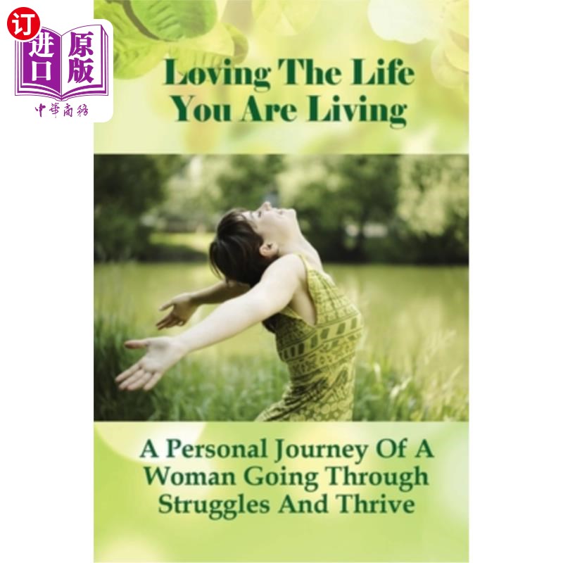 海外直订loving the life you are living: a personal journey of a