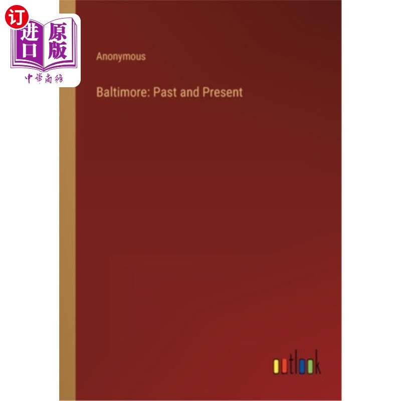 海外直订baltimore: past and present 巴尔的摩:过去和现在
