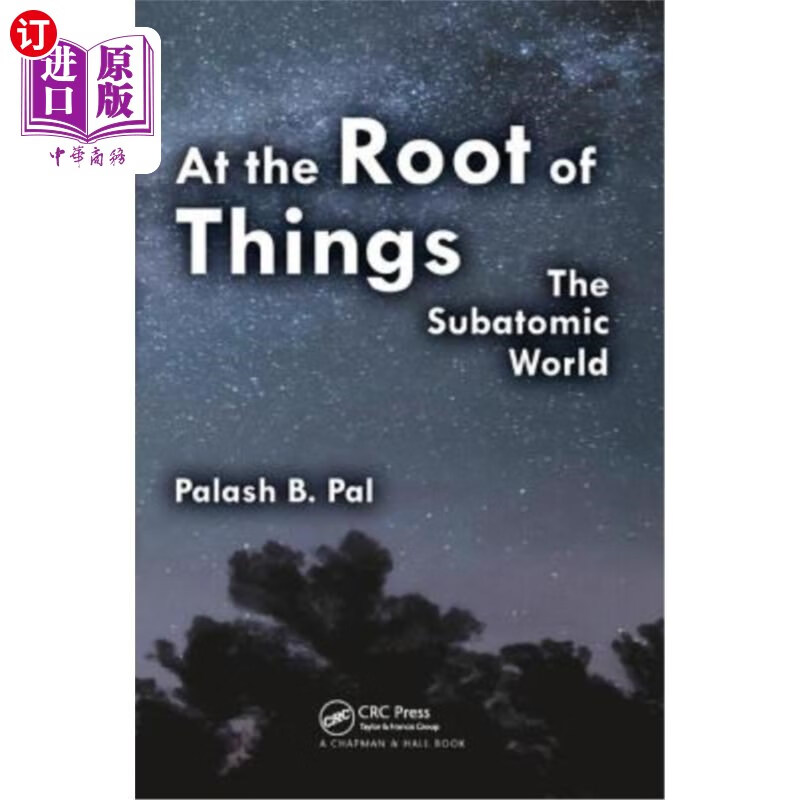 海外直订at the root of things: the subatomic world 事物的根源:亚
