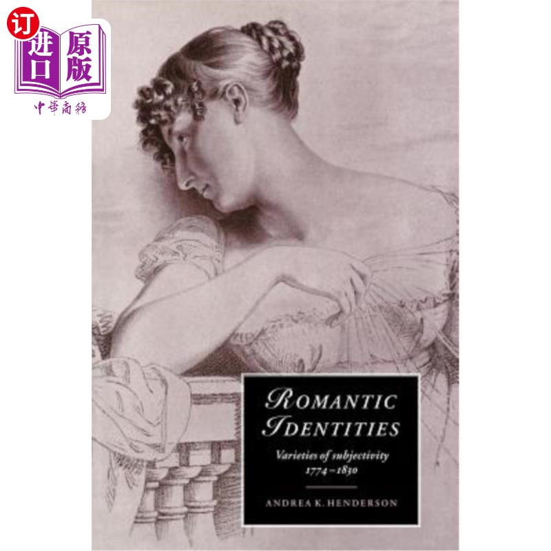 海外直订romantic identities: varieties of subjectivity, 1774