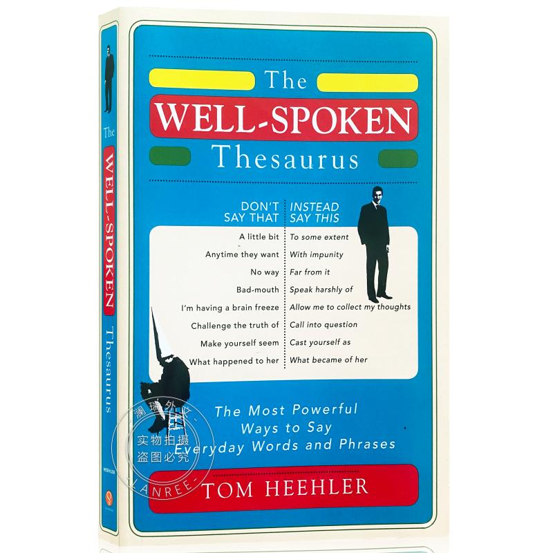 现货 善于辞令的辞典 The Well-Spoken Thesaurus: The Most Powerful Ways to Say Everyday Words and Phrases