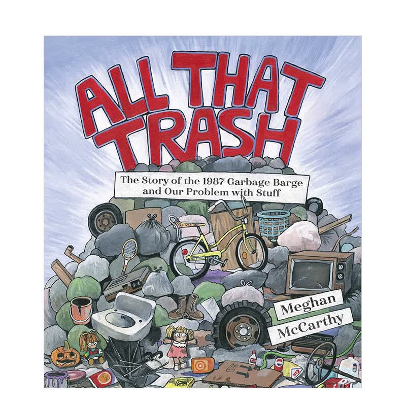【预售】垃圾与反思：1987年垃圾驳船的故事 All That Trash 原版英文儿童绘本怎么看?