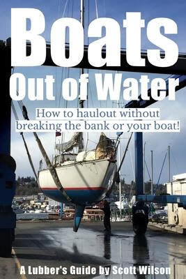 预订 boats out of water: how to haul out without breaking the