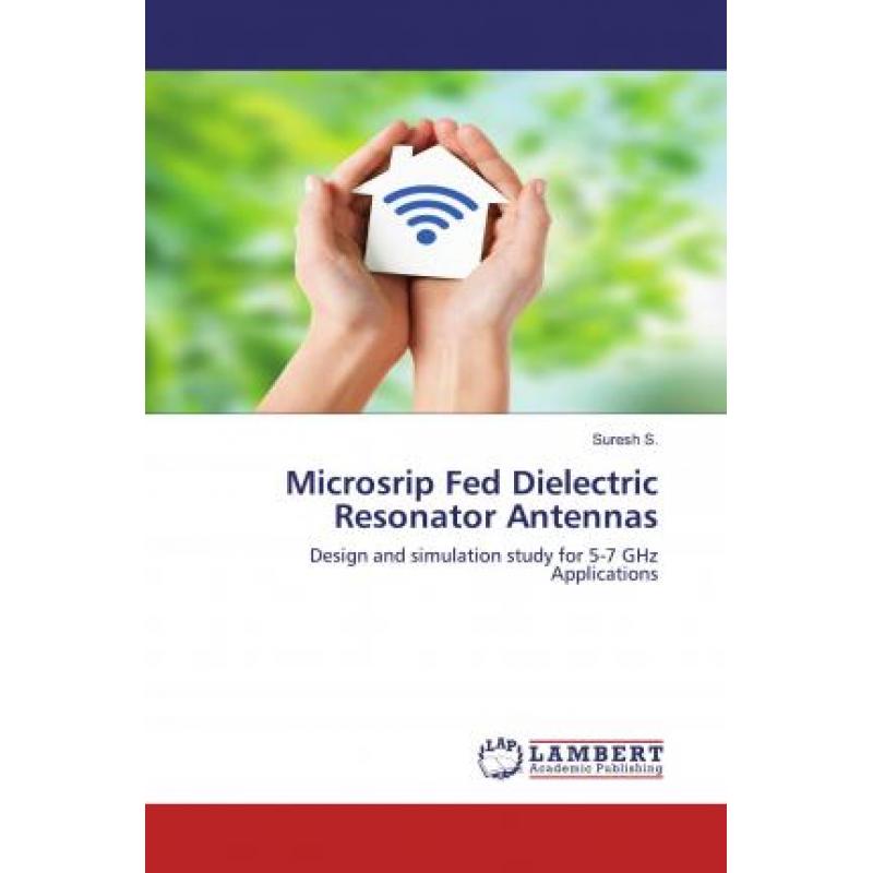 micros,microscopic 预订 microsrip fed dielectric resonator antennas