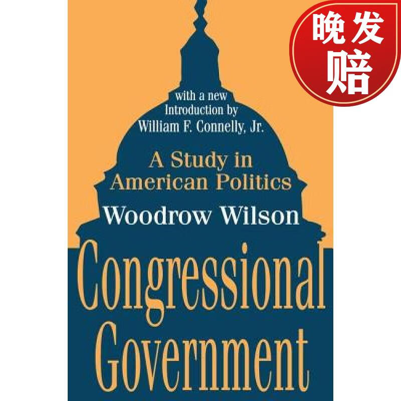 【4周达】congressional government : a study in american politics