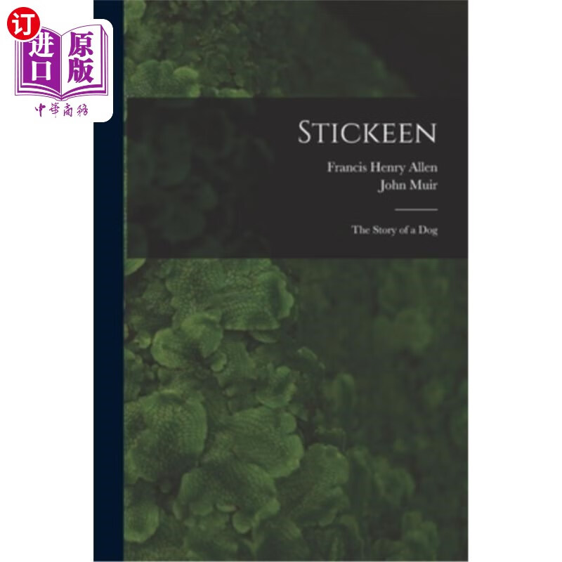 海外直订stickeen: the story of a dog stickkeen:一只狗的故事