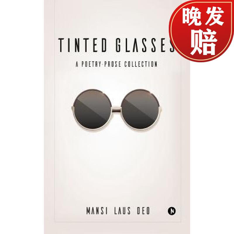 【4周达】tinted glasses: a poetry-prose collection