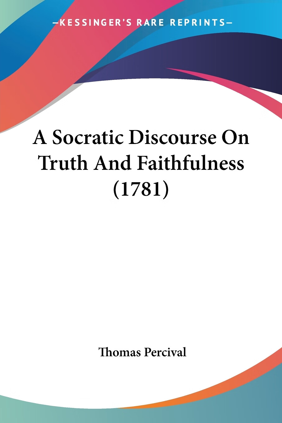 【预售 按需印刷】a socratic discourse on truth and faithfulness