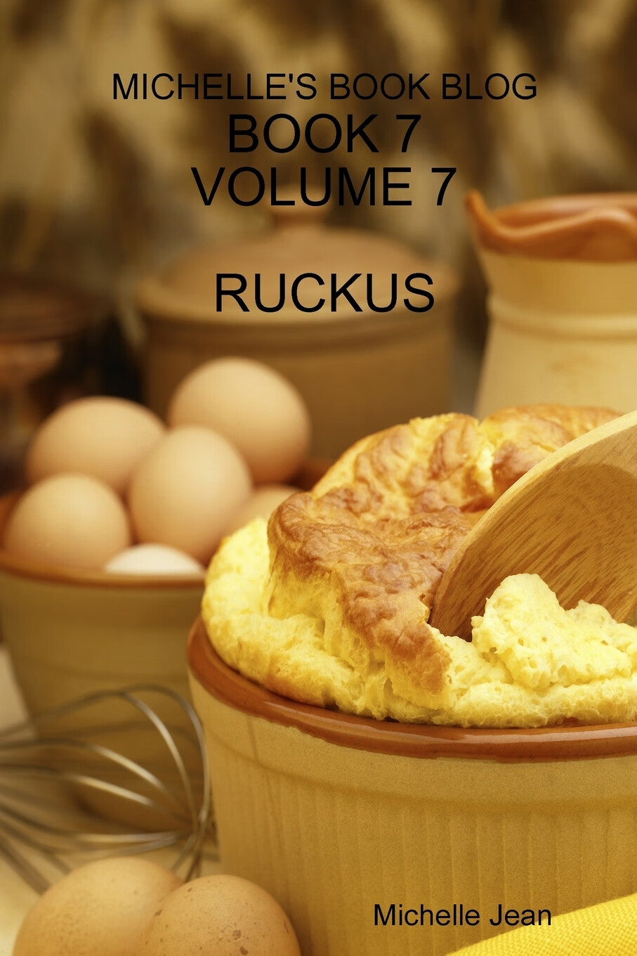 预售 按需印刷】michelle s book blog - book 7 - volume 7 - ruckus