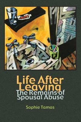 预订life after leaving: the remains of spousal abuse