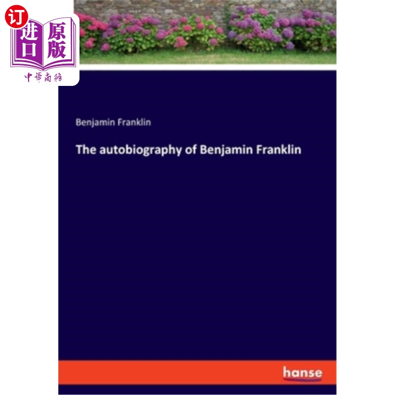 【中商海外直订】the autobiography of benjamin franklin