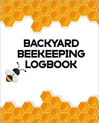 预订 backyard beekeeping logbook: apiary queen catcher honey