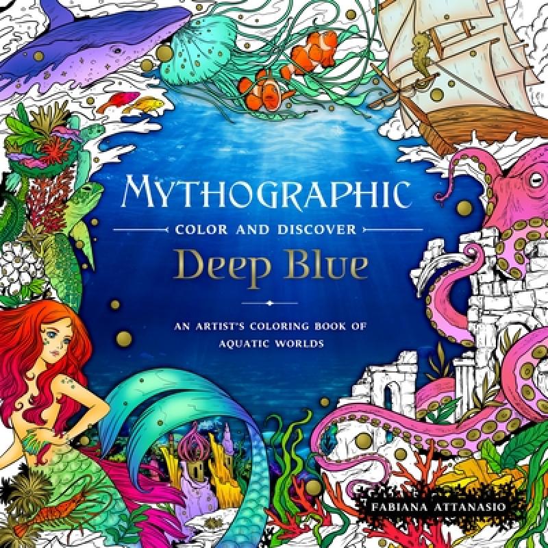 预订 Mythographic Color and Discover: Deep Blue: An Artist's Coloring Book of Aquatic Worlds怎么样,好用不?