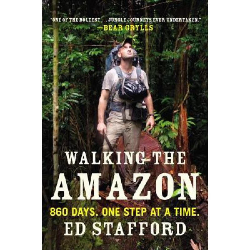 预订 Walking the Amazon: 860 Days. One Step at a ...