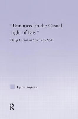 预订unnoticed in the casual light of day: phillip larkin and the