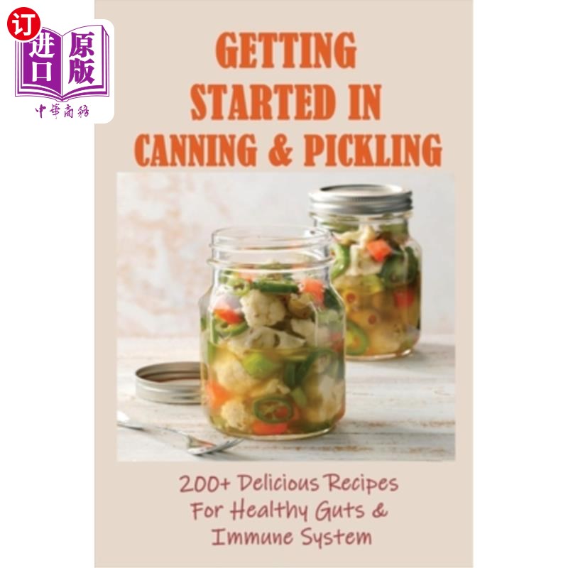 【中商海外直订】getting started in canning & pickling: 200