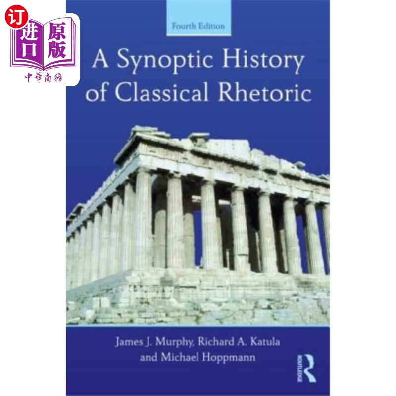 海外直订a synoptic history of classical rhetoric 古典修辞学概论