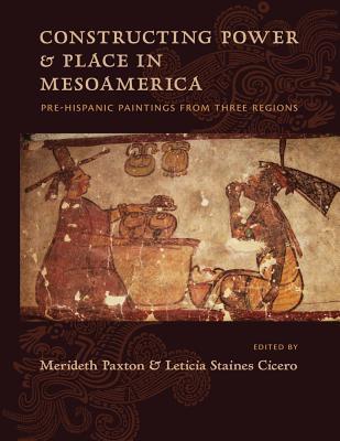 预订constructing power and place in mesoamerica: pre-hispanic