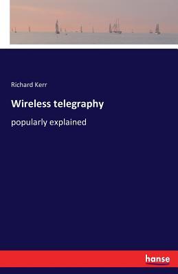 预订 wireless telegraphy: popularly explained
