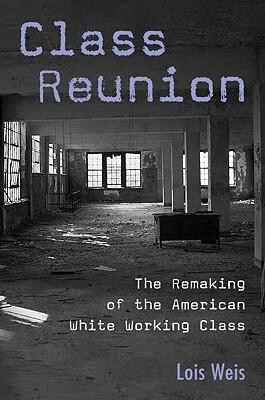 预订class reunion: the remaking of the american white working