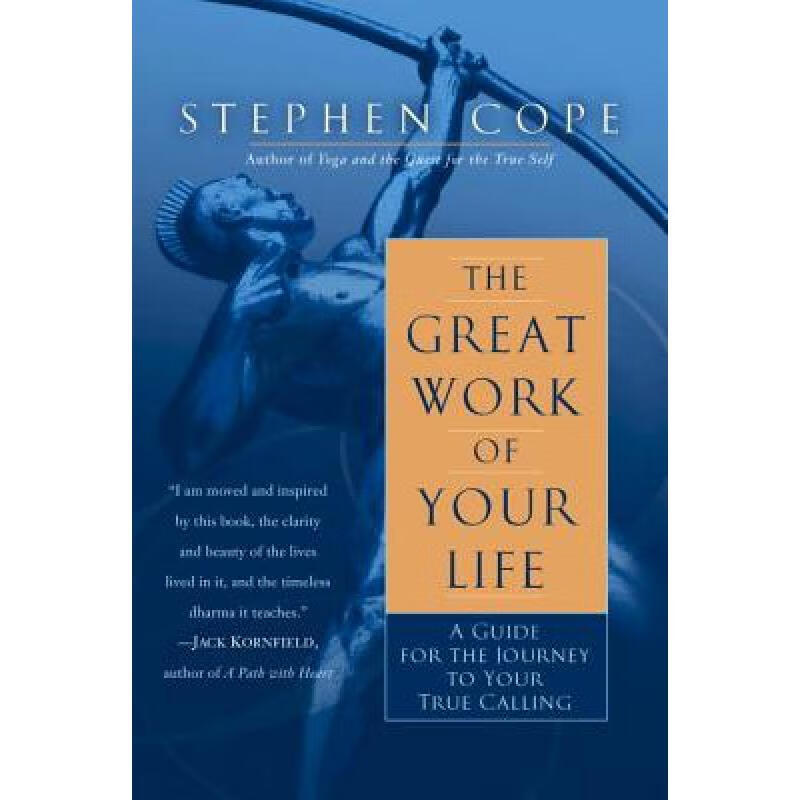The Great Work of Your Life: A Guide for the...