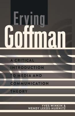 预订 erving goffman: a critical introduction to media and