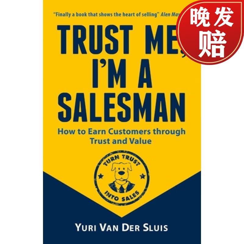 【4周达】trust me, im a salesman: how to earn customers through