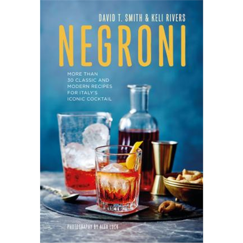 预订negroni:more than 30 classic and modern recipes