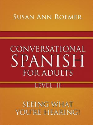 预订 conversational spanish for adults: seeing what youre
