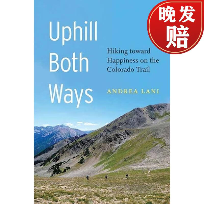 【4周达】uphill both ways: hiking toward happiness on the