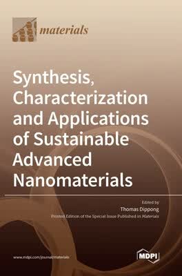 预订 Synthesis, Characterization and Applications of Sustainable Advanced Nanomaterials
