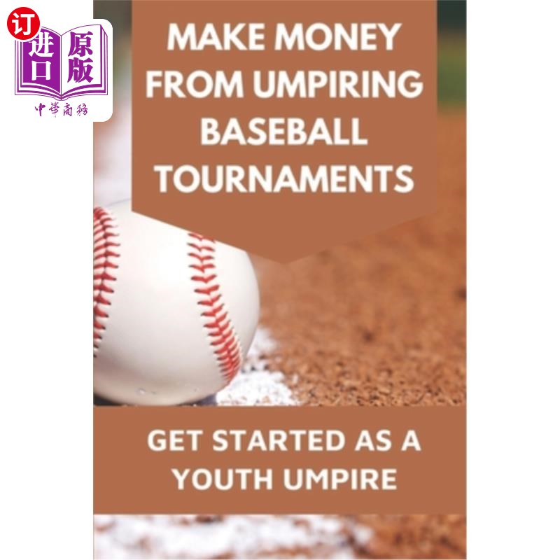海外直订make money from umpiring baseball tournaments: get