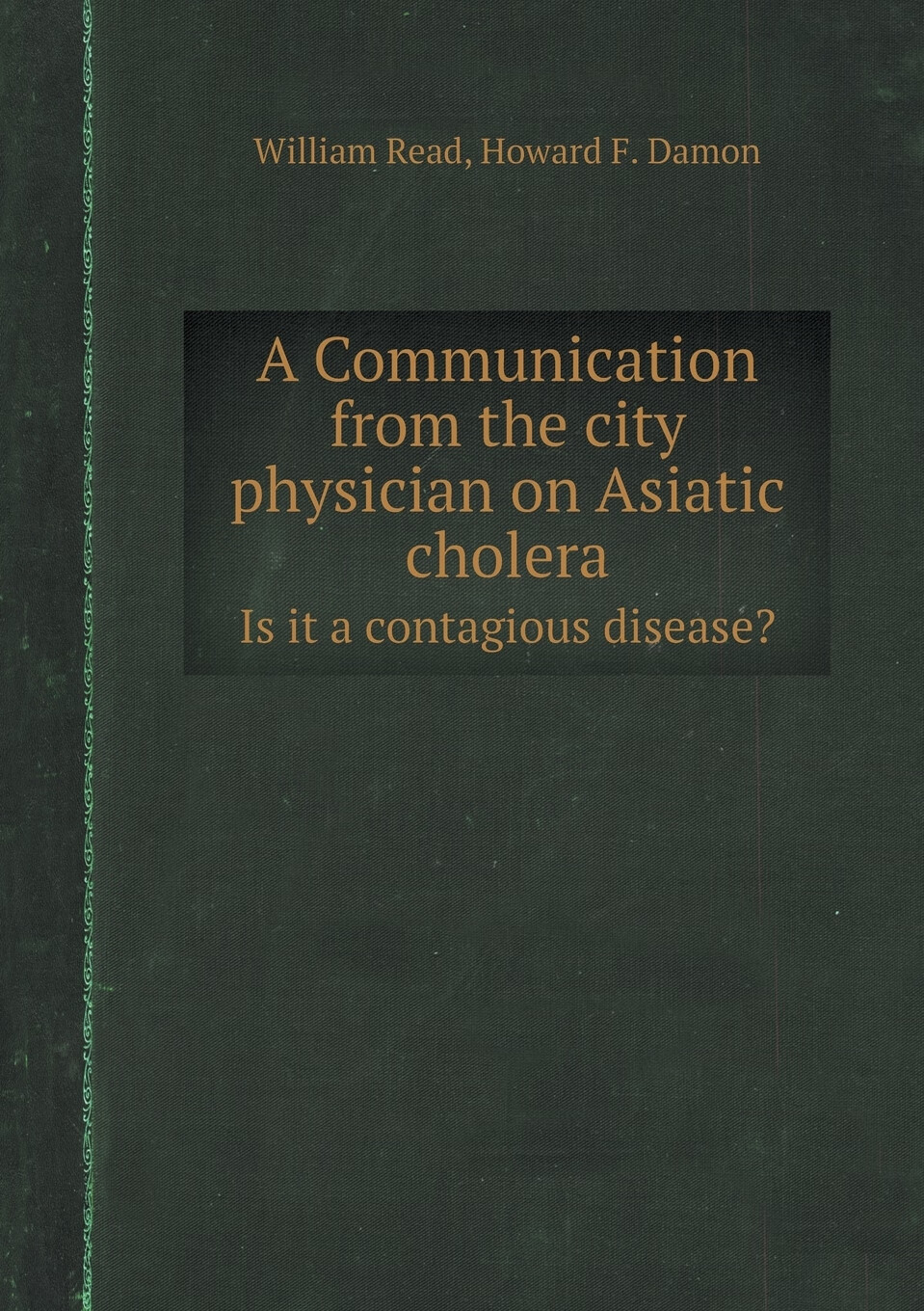 印刷 a communication from the city physician on asiatic cholera
