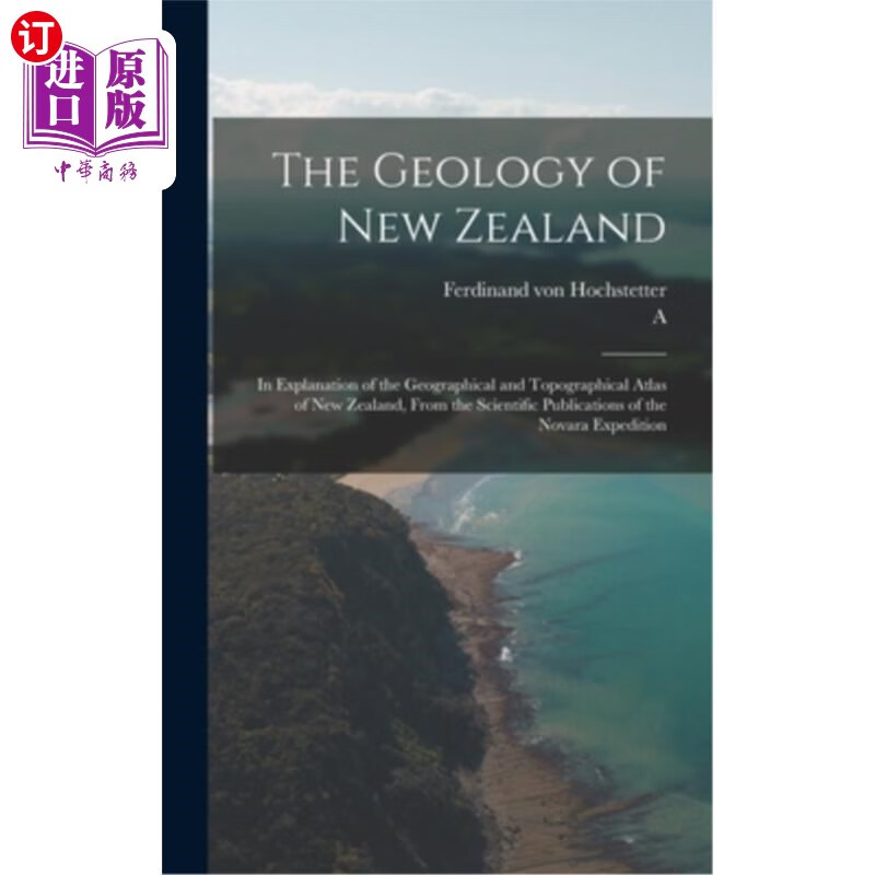 海外直订the geology of new zealand: in explanation of the